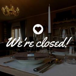 We're closed
